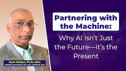 Partnering with the Machine